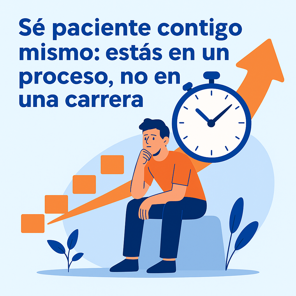 Ten paciencia contigo mismo